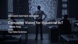 Crosser Webinar Top Data Science Computer Vision For Industrial IoT